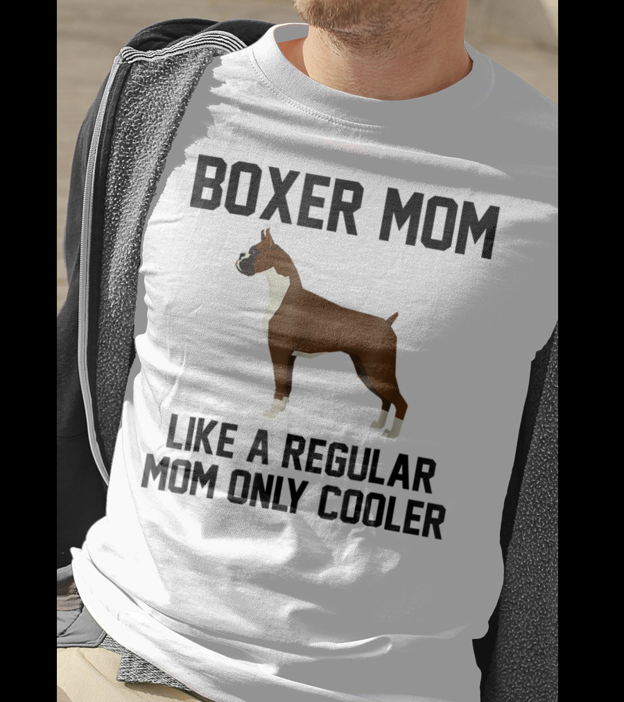Boxer Mom Like A Regular Mom Only Cooler T-Shirt