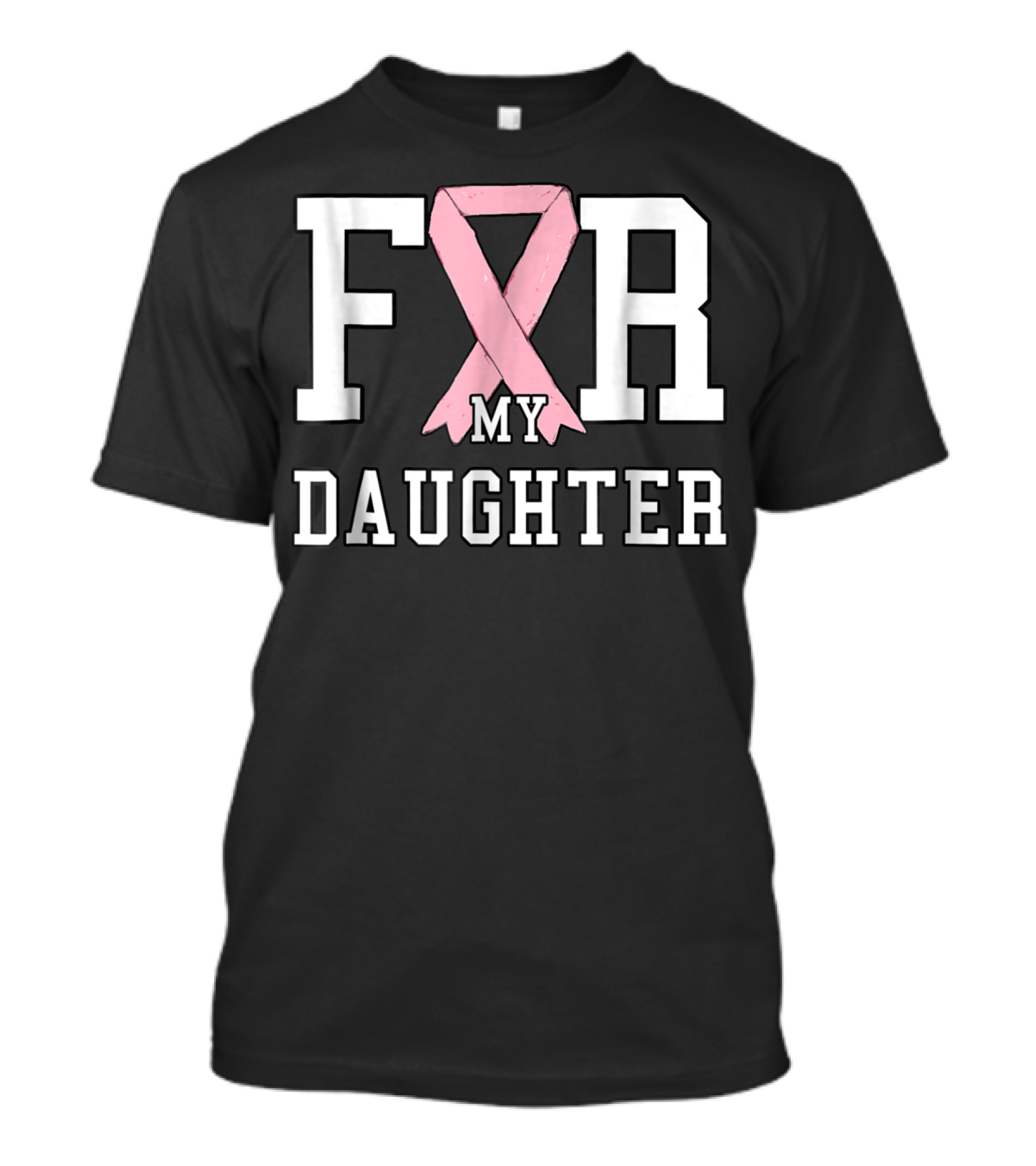 Breast Cancer Awareness Pink Ribbon For My Daughter T-Shirt