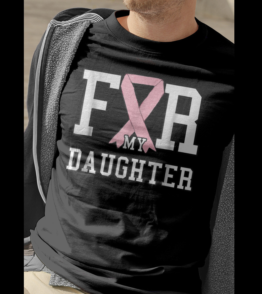 Breast Cancer Awareness Pink Ribbon For My Daughter T-Shirt