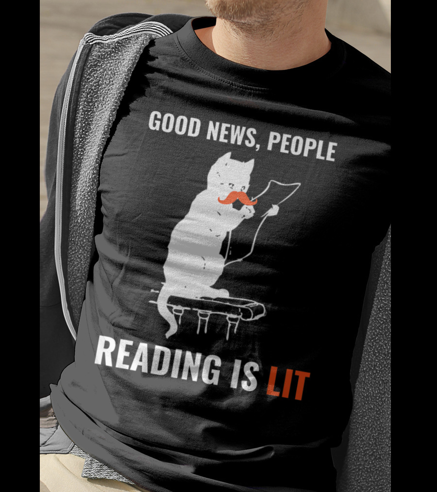 Good News People Cat Reading Is Lit Book Nerd Funny Cat Librarian Cat Mom28 T-Shirt