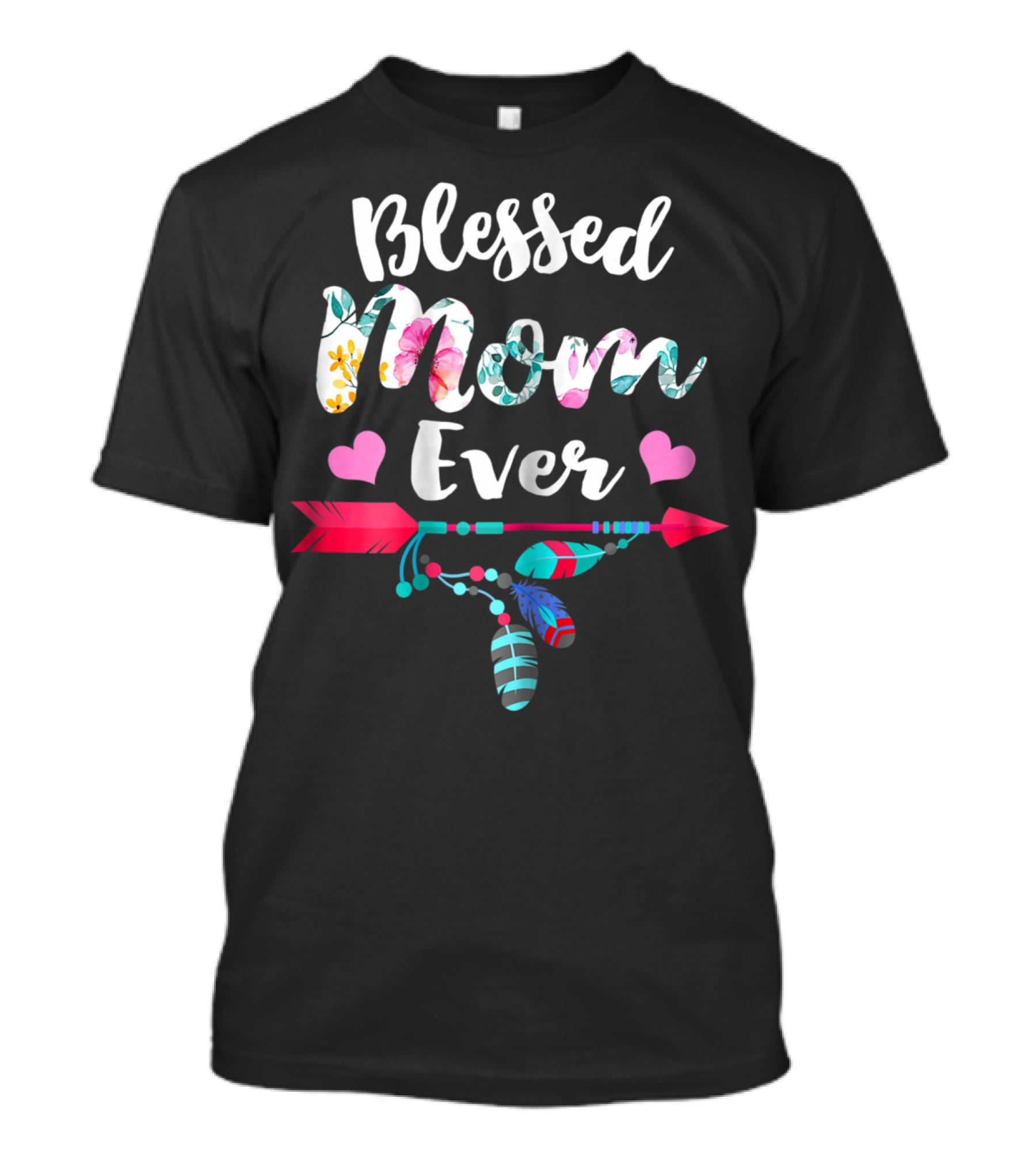 Blessed Mom Ever Floral Arrow Heart Thanksgiving Style31 T-Shirt