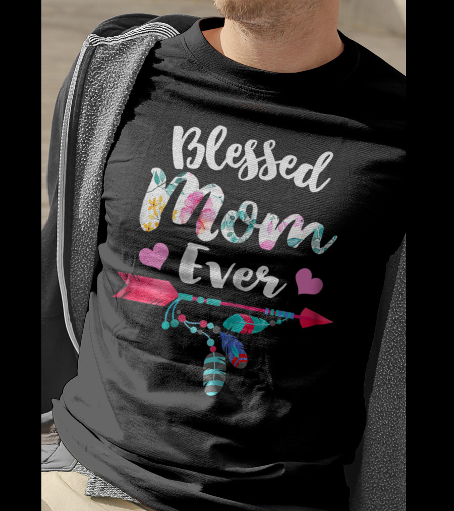 Blessed Mom Ever Floral Arrow Heart Thanksgiving Style31 T-Shirt
