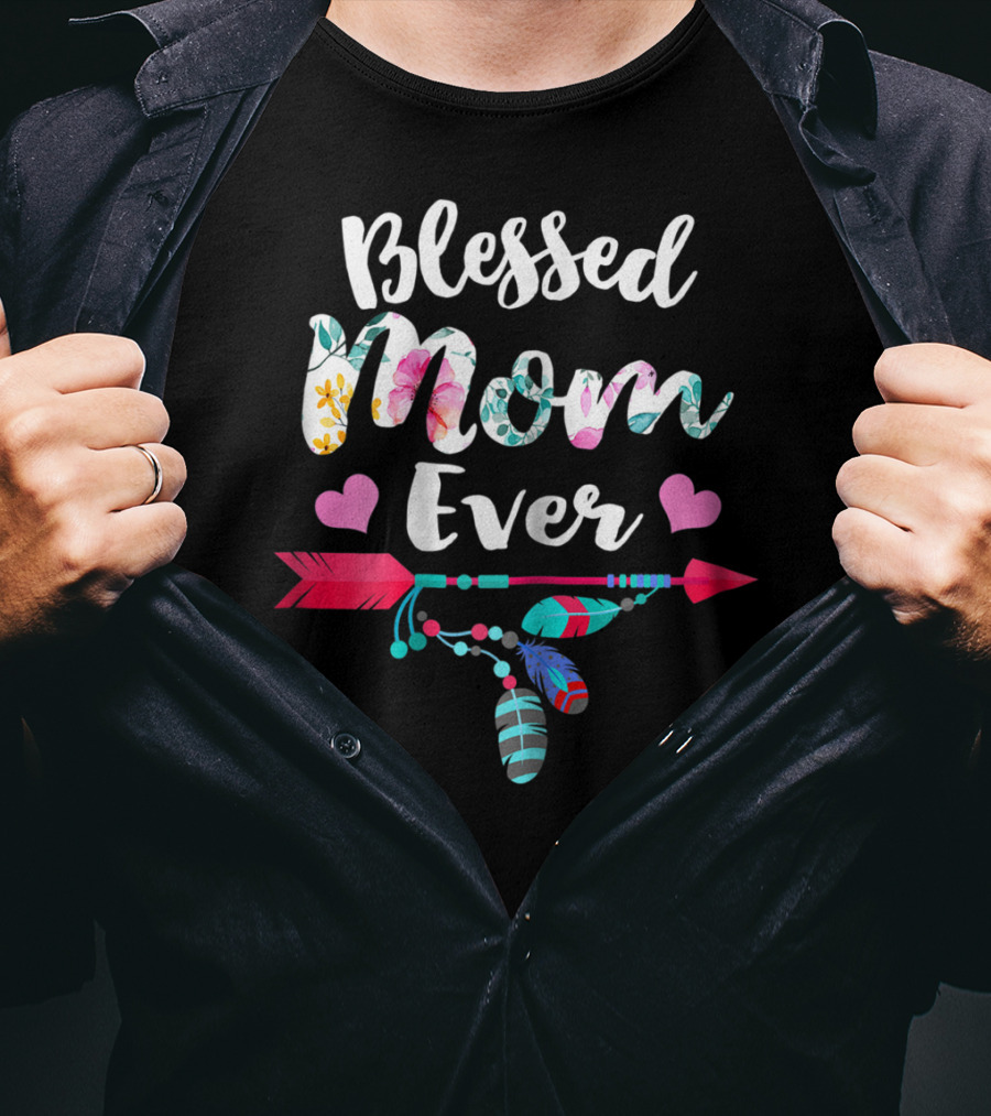 Blessed Mom Ever Floral Arrow Heart Thanksgiving Style31 T-Shirt