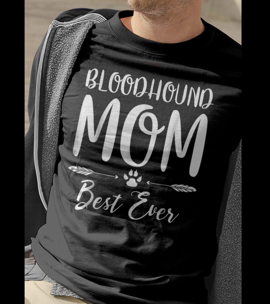 Bloodhound Mom Best Ever T-Shirt
