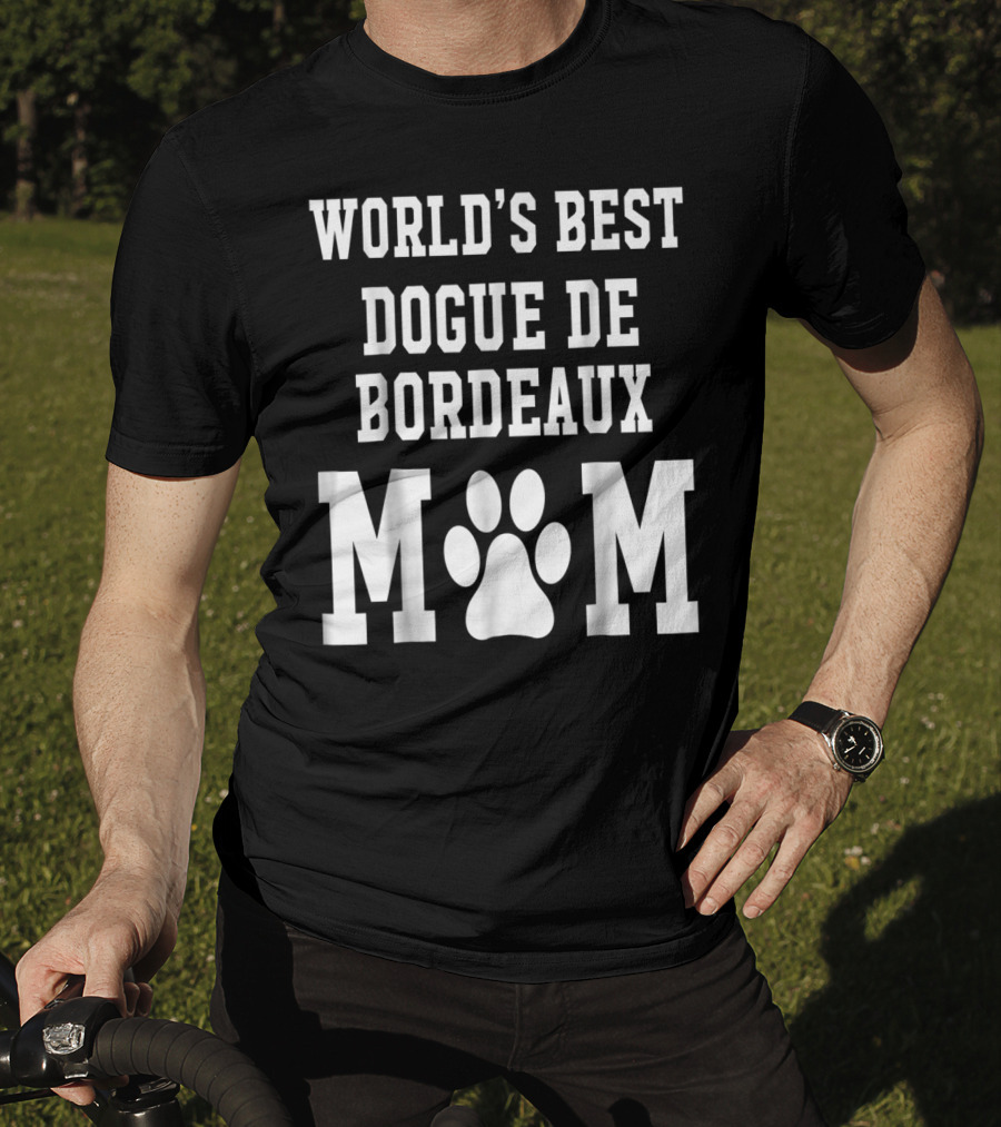 World's Best Dogue DE Bordeaux Mom T-Shirt