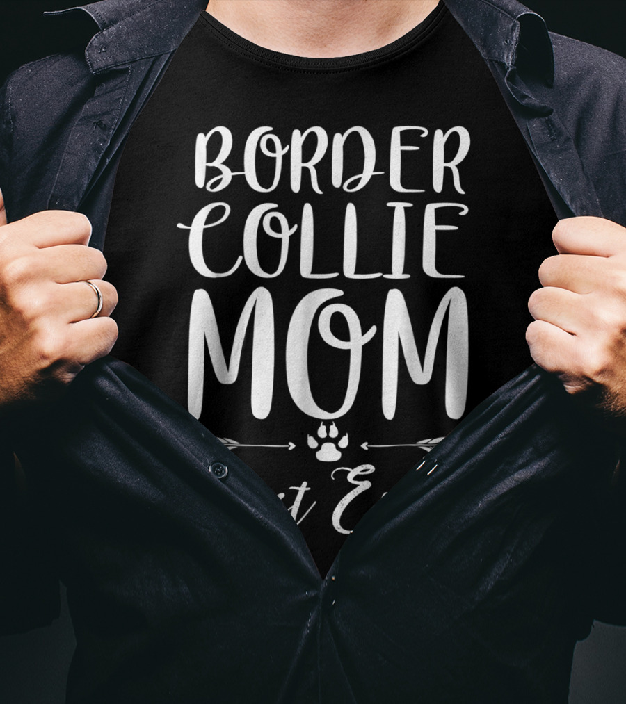 Border Collie Mom Best Ever Paw Print Arrows T-Shirt