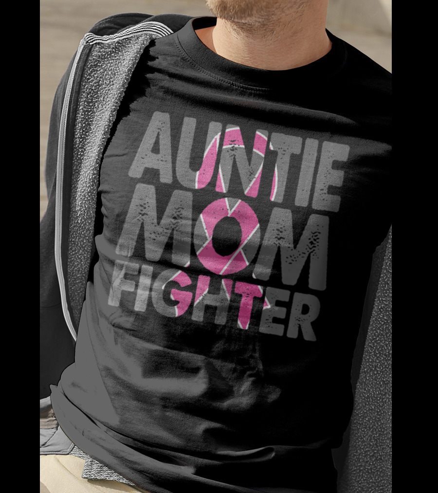 Auntie Mom Fighter Breast Cancer Awareness Pink T-Shirt