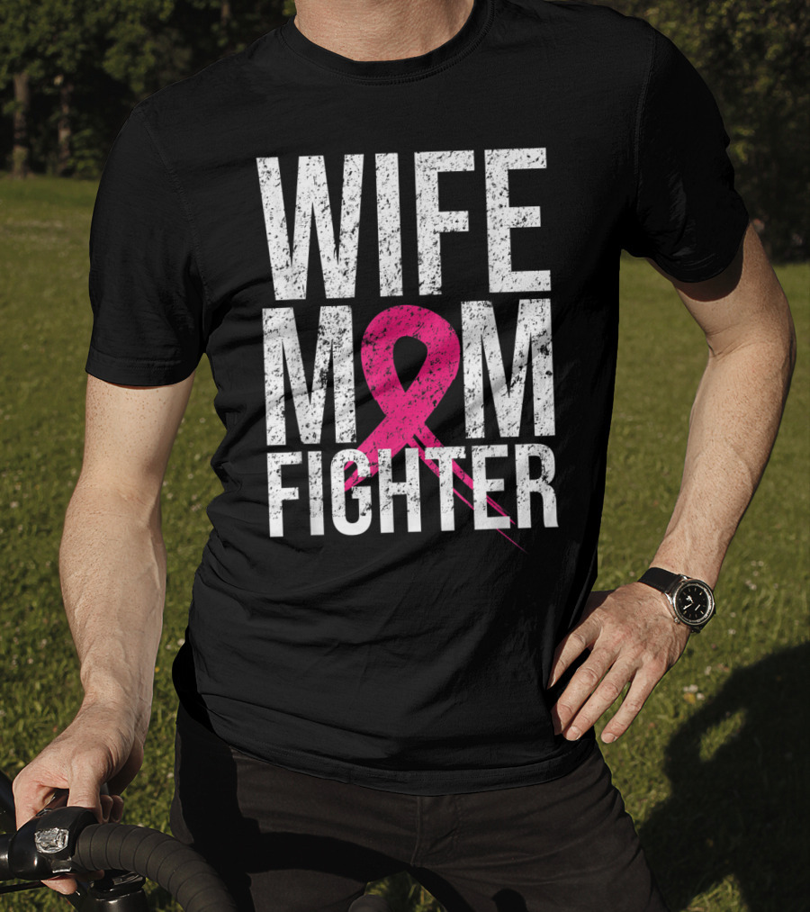 Wife Mom Fighter Breast Cancer Awareness Pink Ribbon66 T-Shirt