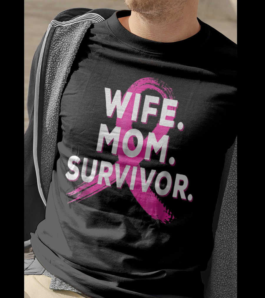 Wife Mom Survivor Breast Cancer Awareness Pink Ribbon T-Shirt