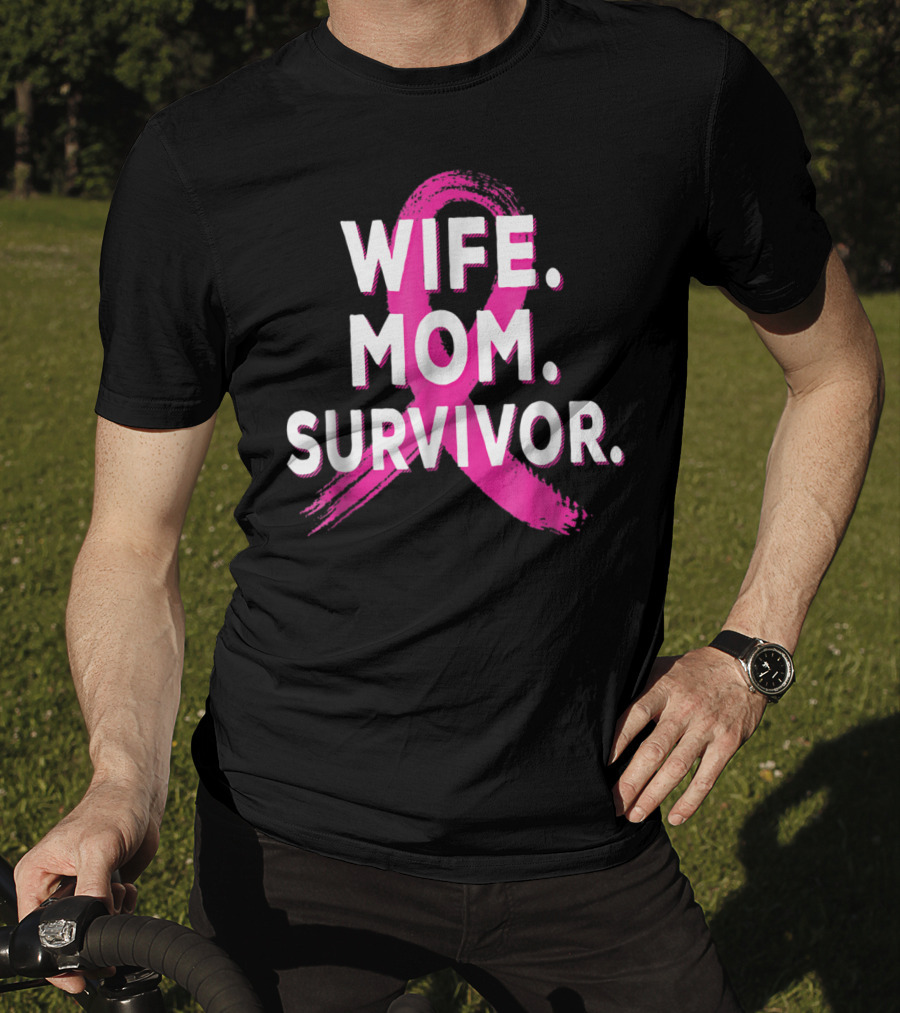 Wife Mom Survivor Breast Cancer Awareness Pink Ribbon T-Shirt
