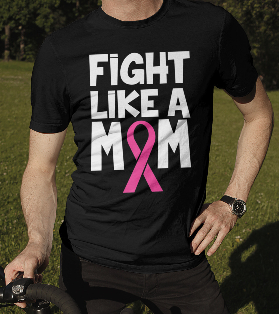 Fight Like A Mom Breast Cancer Awareness Pink T-Shirt