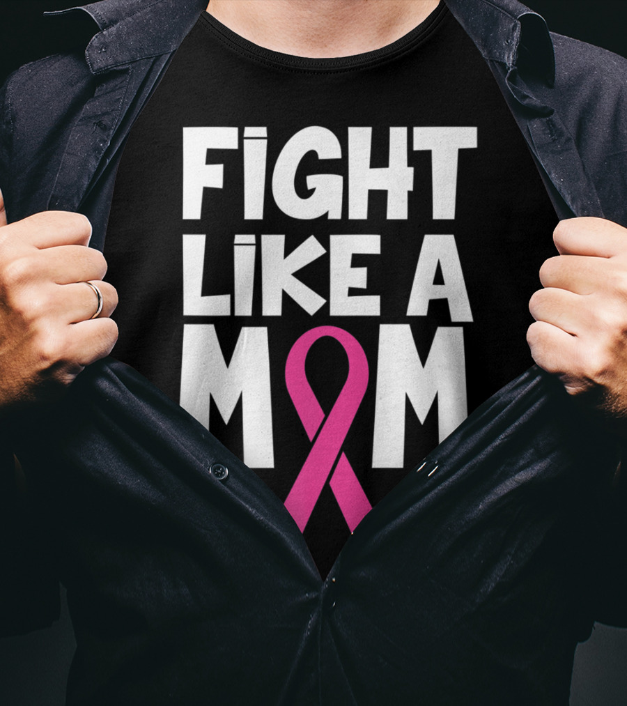 Fight Like A Mom Breast Cancer Awareness Pink T-Shirt