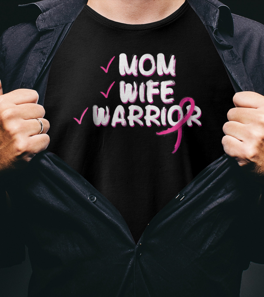 Mom Wife Warrior Pink Ribbon Breast Cancer Survivor T-Shirt