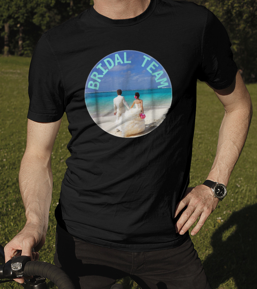 Bridal Team Beach Wedding T-Shirt