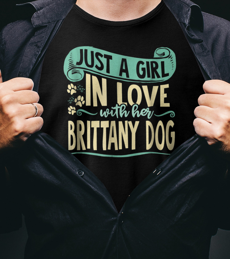 Just A Girl In Love With Her Brittany Dog T-Shirt