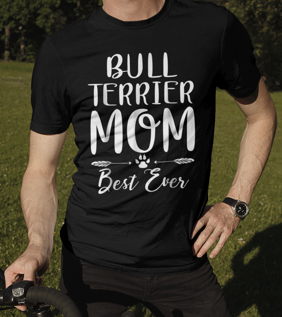 Bull Terrier Mom Best Ever Dog Lovers Paw Prints T-Shirt