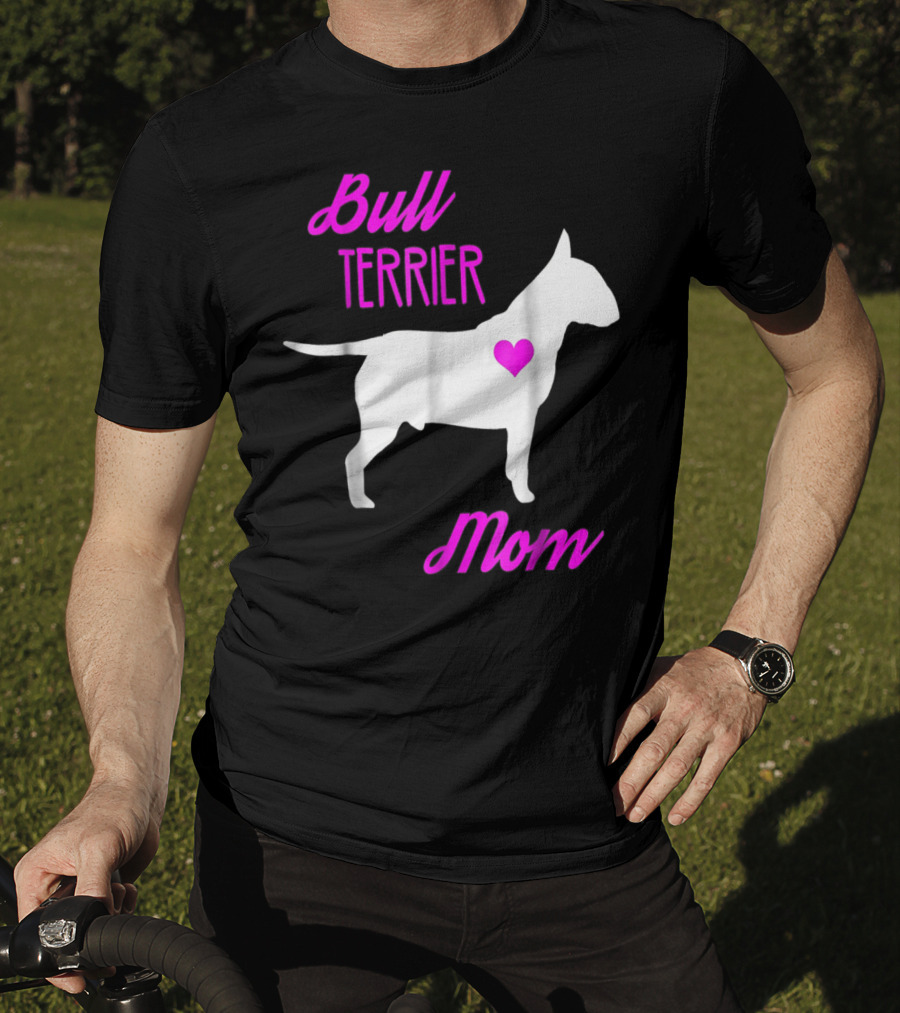 Bull Terrier Mom T-Shirt