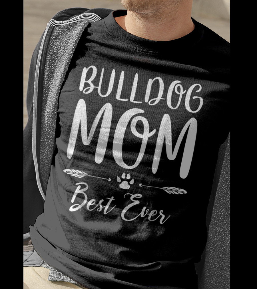 BULLDOG MOM BEST EVER Dog Lovers T-Shirt