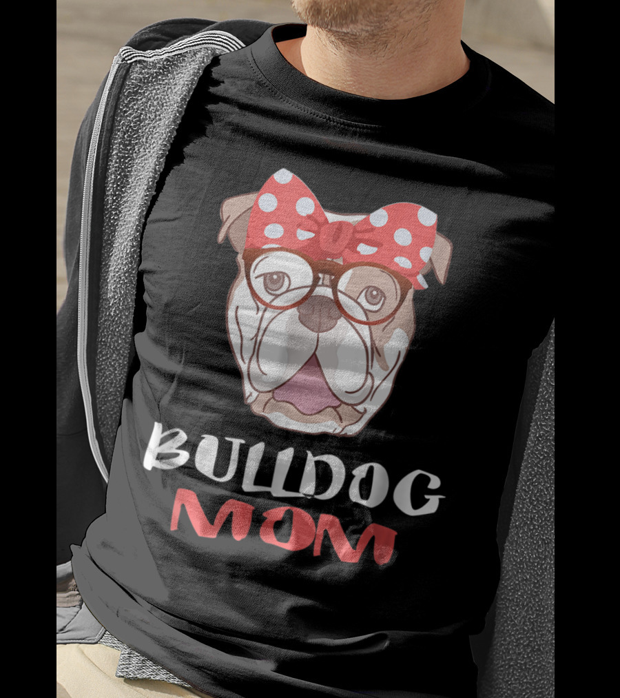 Bulldog Mom Funny Dog Lover Owner With Bow And Glasses T-Shirt