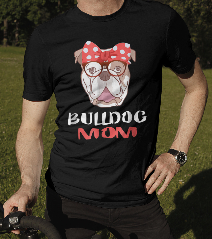 Bulldog Mom Funny Dog Lover Owner With Bow And Glasses T-Shirt
