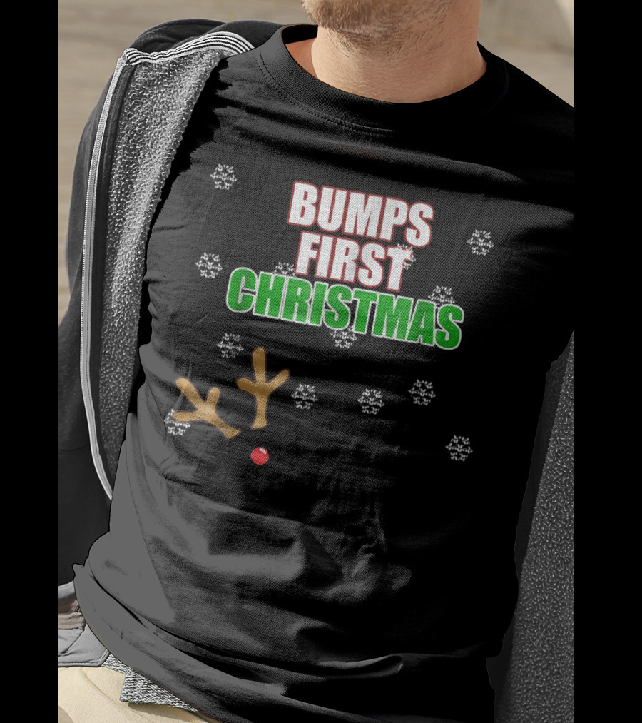 Bumps First Christmas Antlers Red Nose Snowflakes December Mom To Be T-Shirt