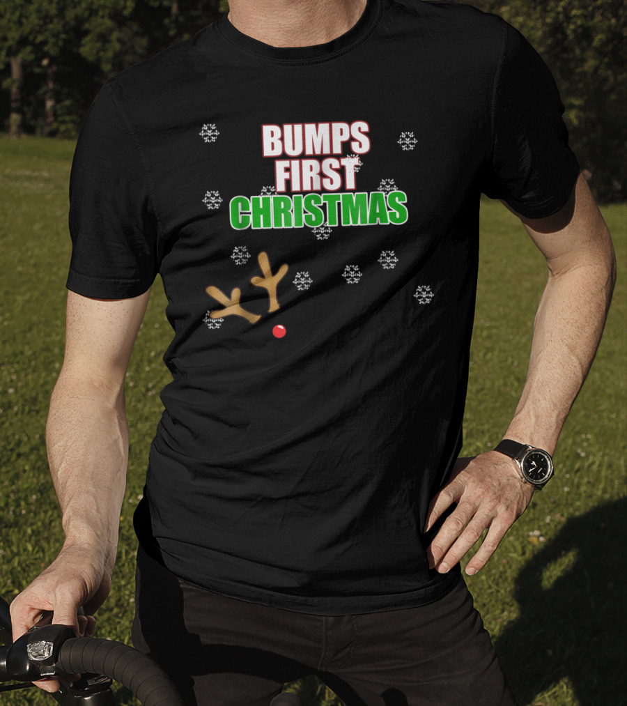 Bumps First Christmas Antlers Red Nose Snowflakes December Mom To Be T-Shirt