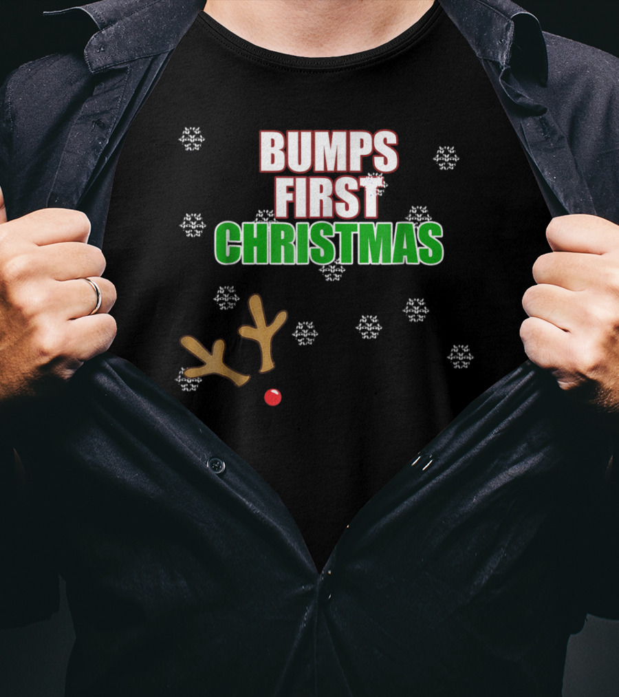 Bumps First Christmas Antlers Red Nose Snowflakes December Mom To Be T-Shirt
