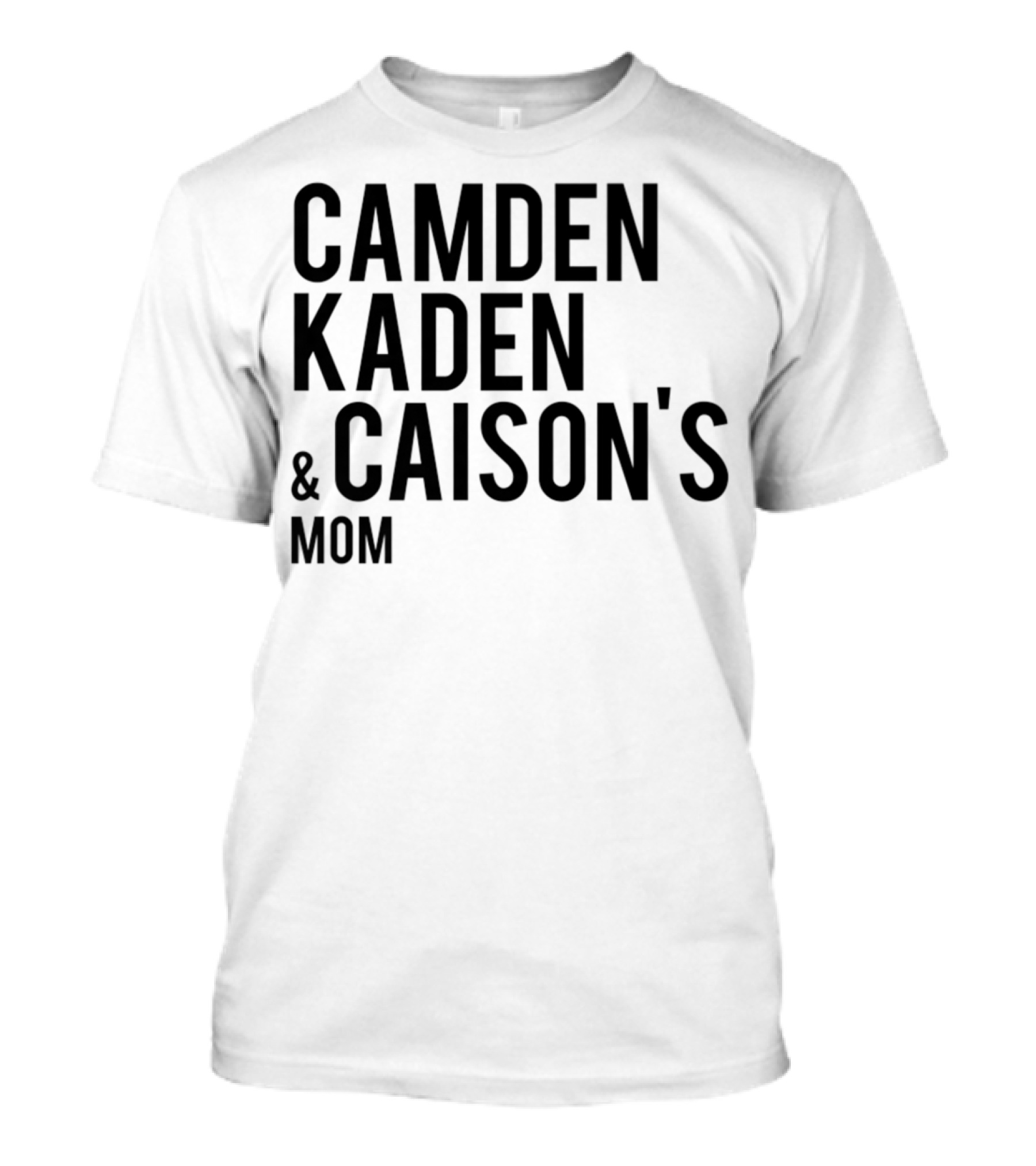 Camden Kaden Caison's Mom T-Shirt