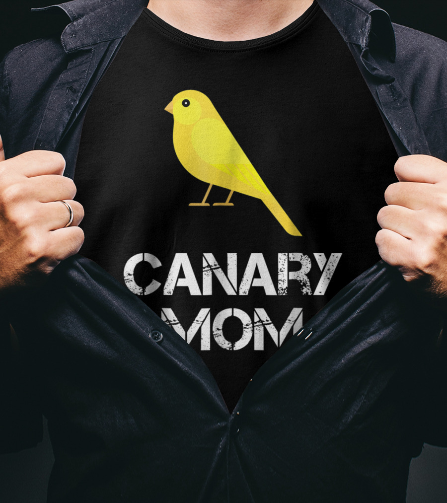 CANARY MOM Bird Owner Mother's Day Gift T-Shirt