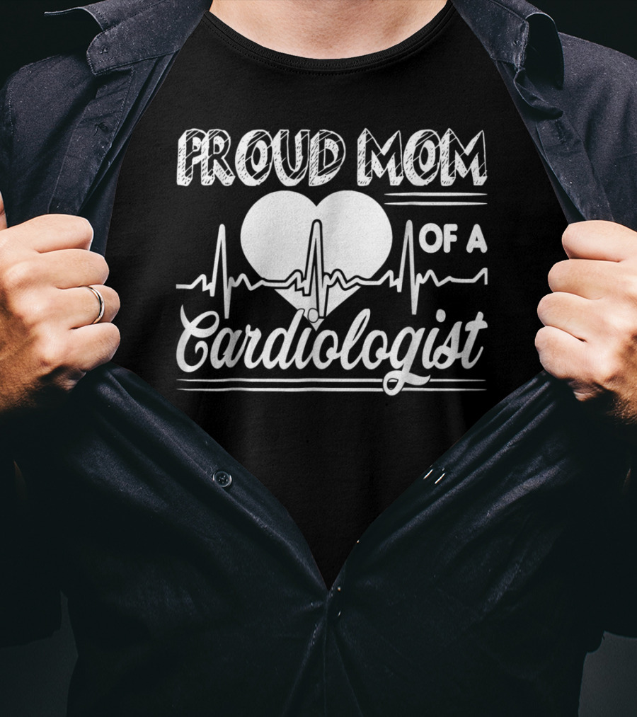 Proud Mom Of A Cardiologist Heartbeat T-Shirt