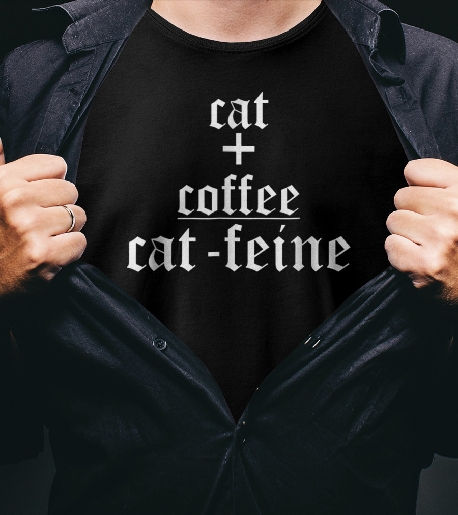 Cat Coffee Cat-feine Cat Lover T-Shirt