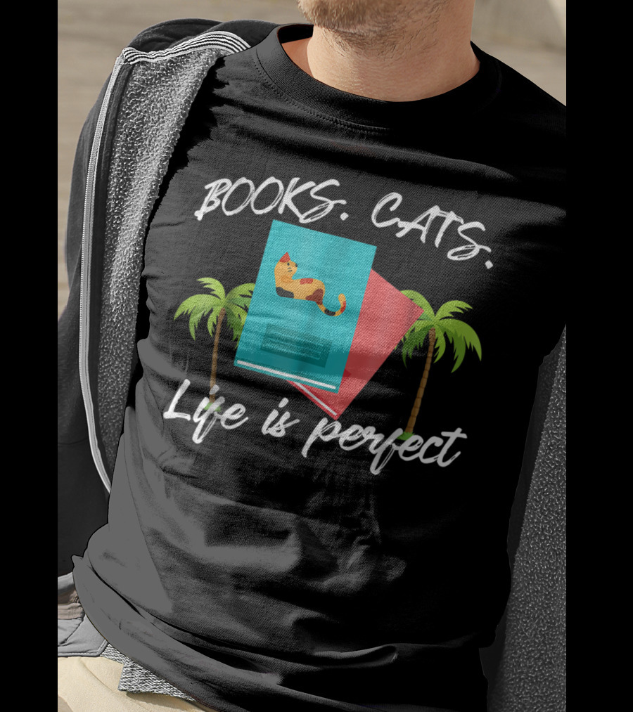 Books Cats Life Is Perfect Tropical Cat Mom 50 T-Shirt