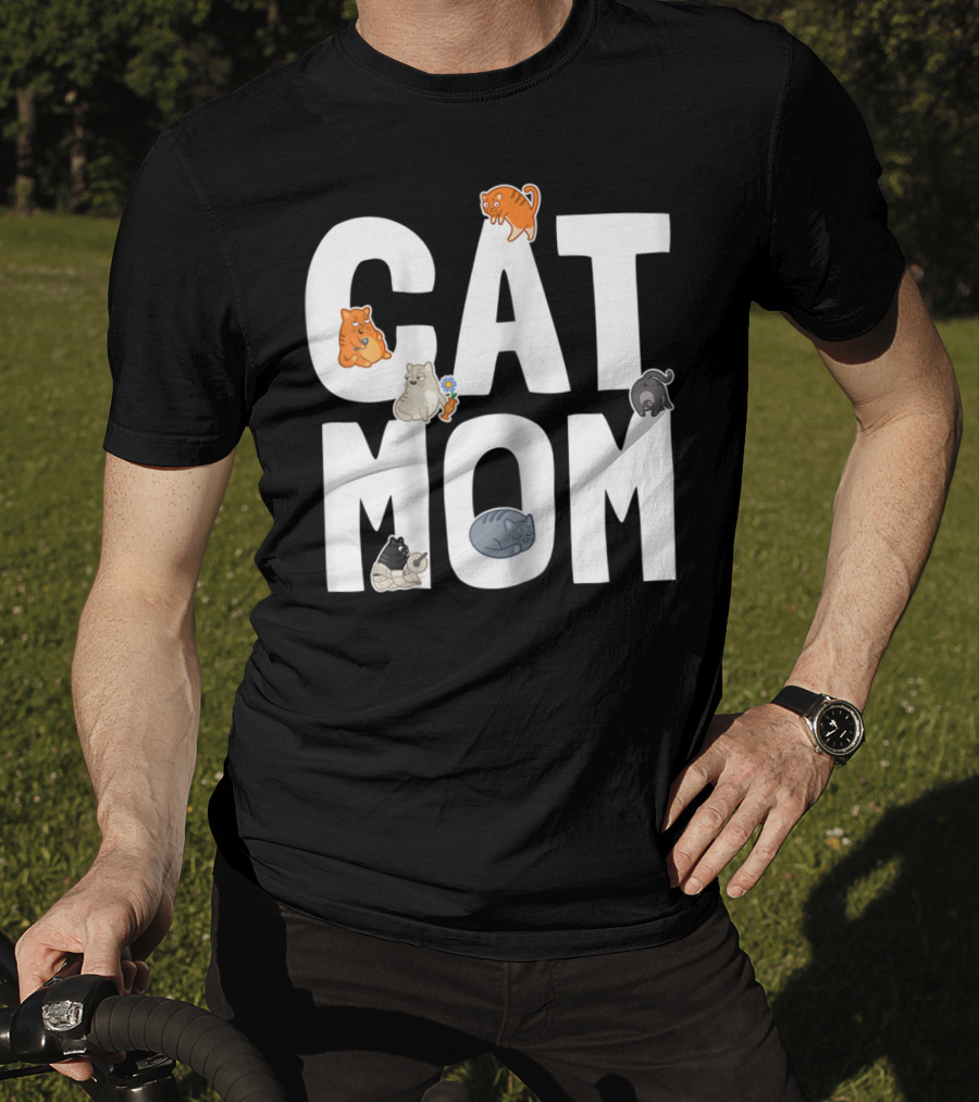 Cat Mom Mother Of Many Cats Cool Pet Owner Playful Feline Companions T-Shirt