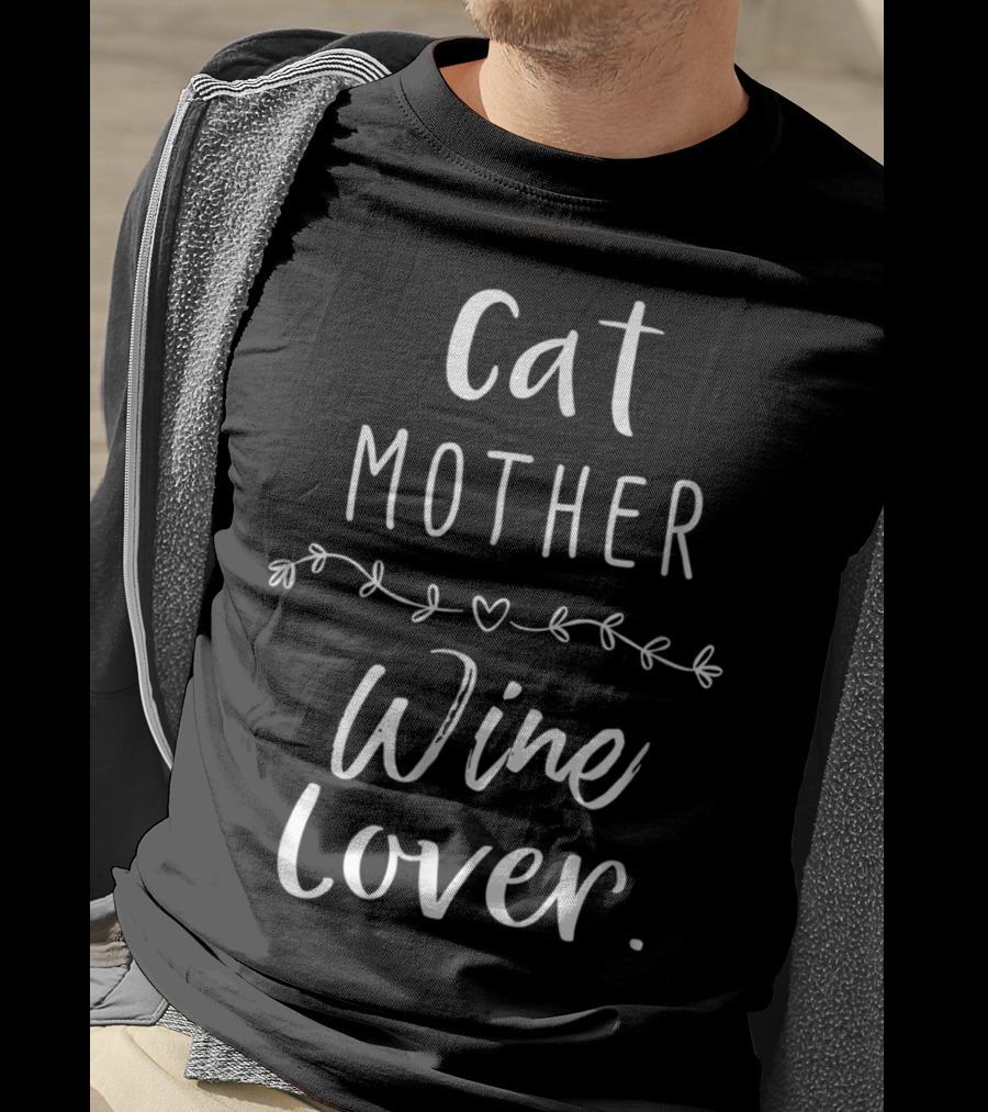 Cat Mother Wine Lover Funny Cat Owner Humor T-Shirt