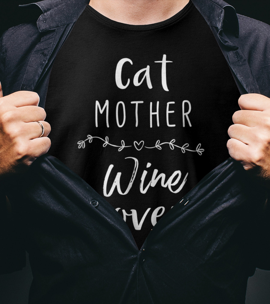 Cat Mother Wine Lover Funny Cat Owner Humor T-Shirt