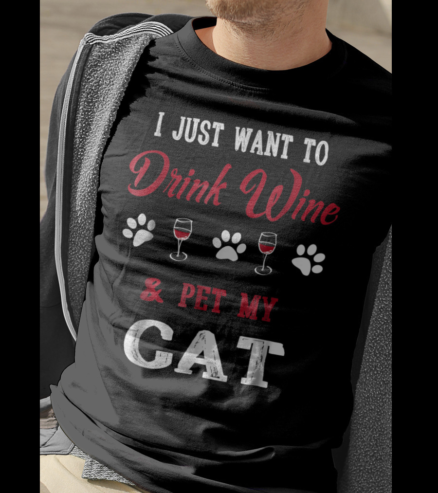 I Just Want To Drink Wine And Pet My Cat Paw Prints Wine Glasses T-Shirt