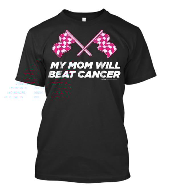 Checkered Flag My Mom Will Beat Cancer Awareness81 T-Shirt