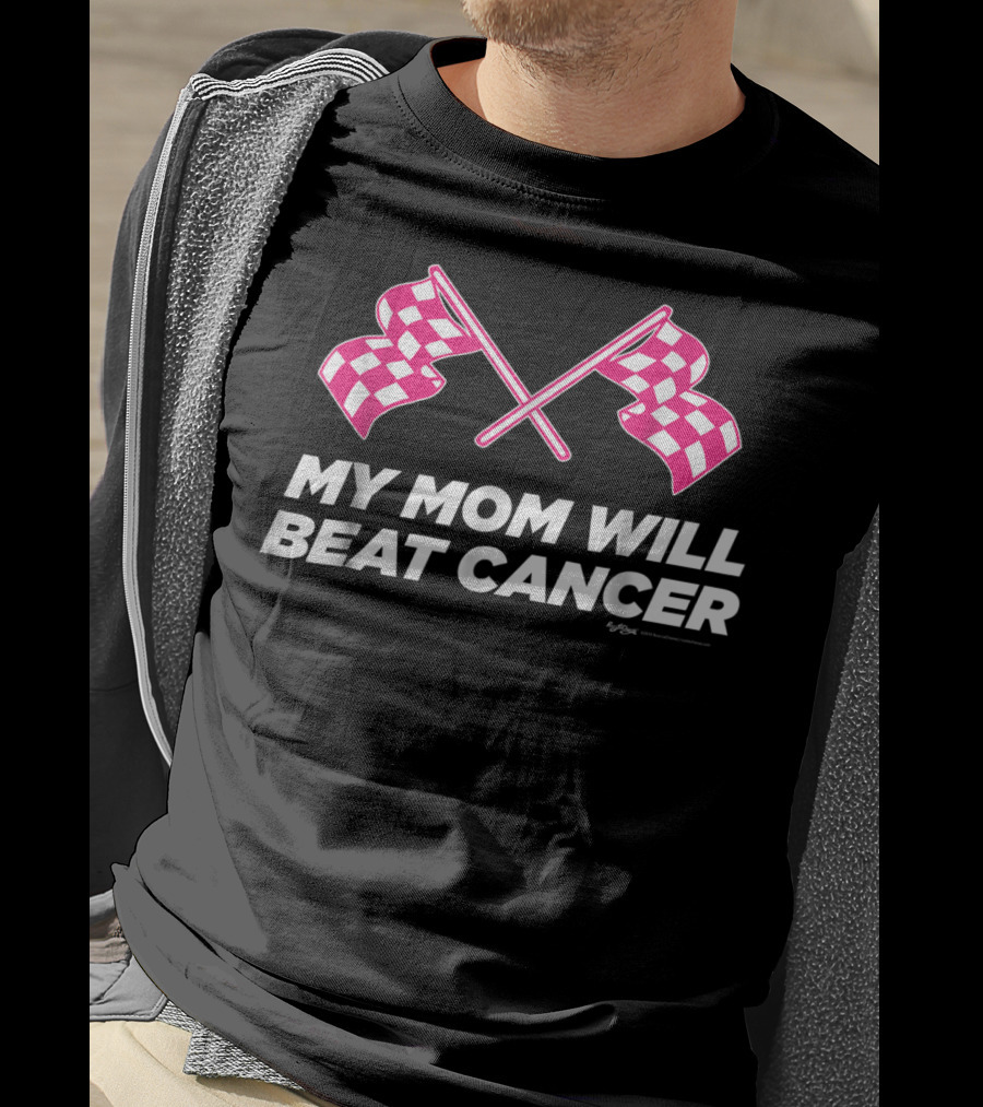 Checkered Flag My Mom Will Beat Cancer Awareness81 T-Shirt