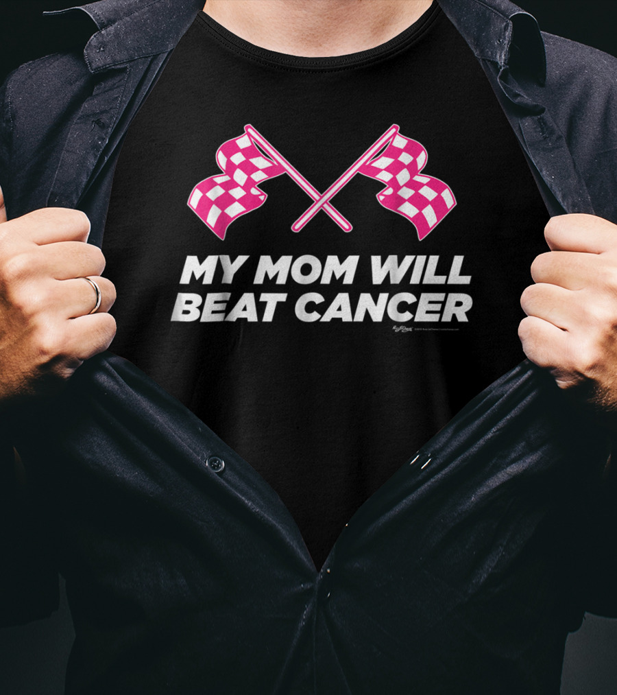 Checkered Flag My Mom Will Beat Cancer Awareness81 T-Shirt