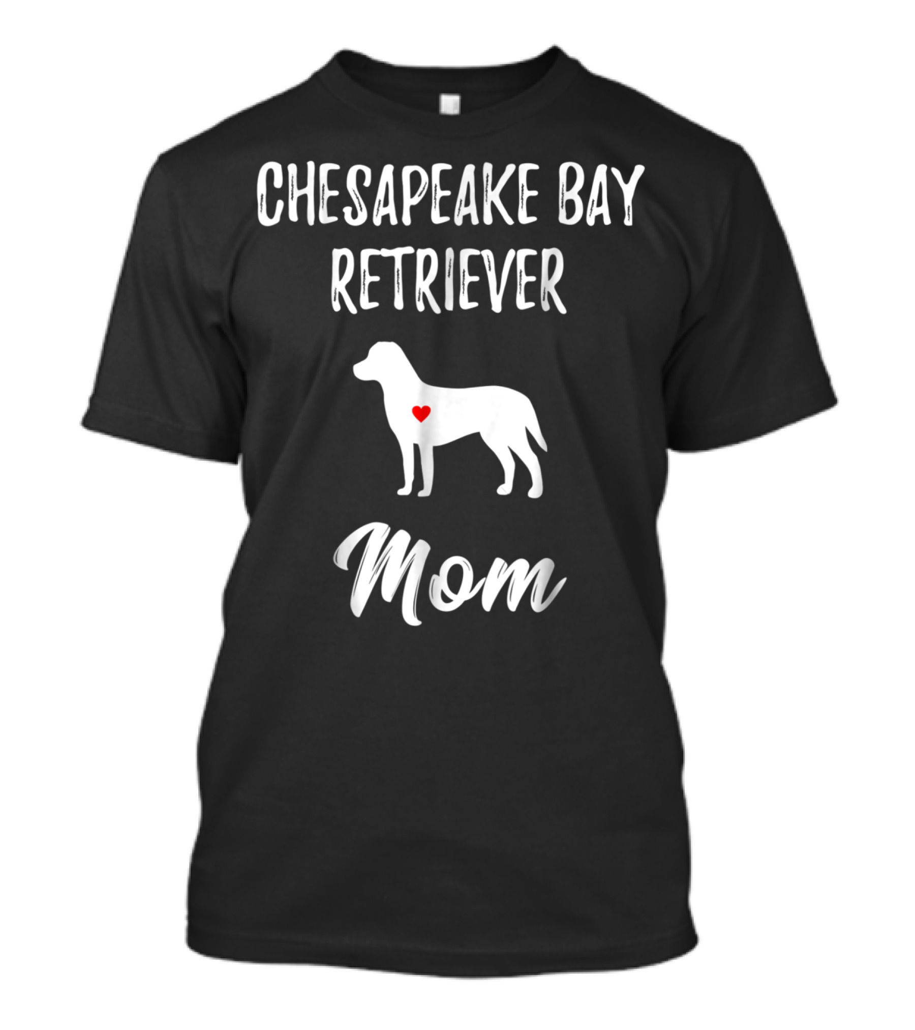 Chesapeake Bay Retriever Mom Dog Lover Owner T-Shirt