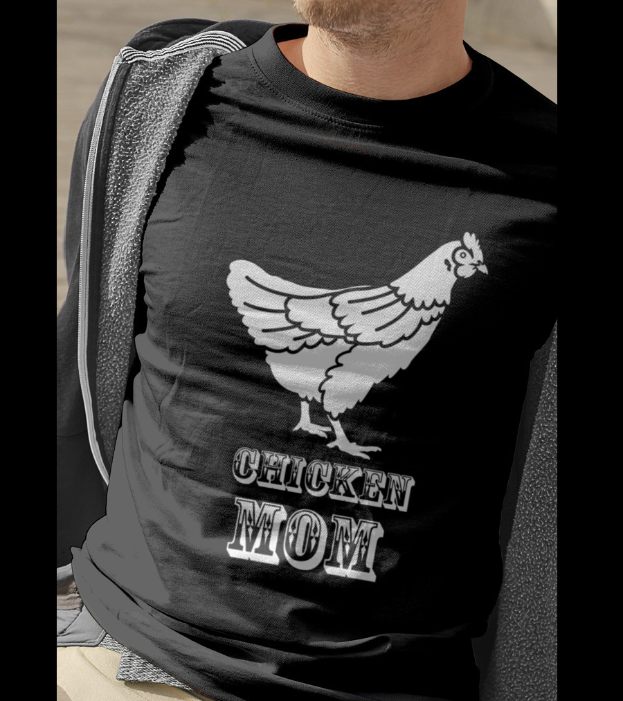 Chicken Mom Poultry Love Chicken Mom T-Shirt