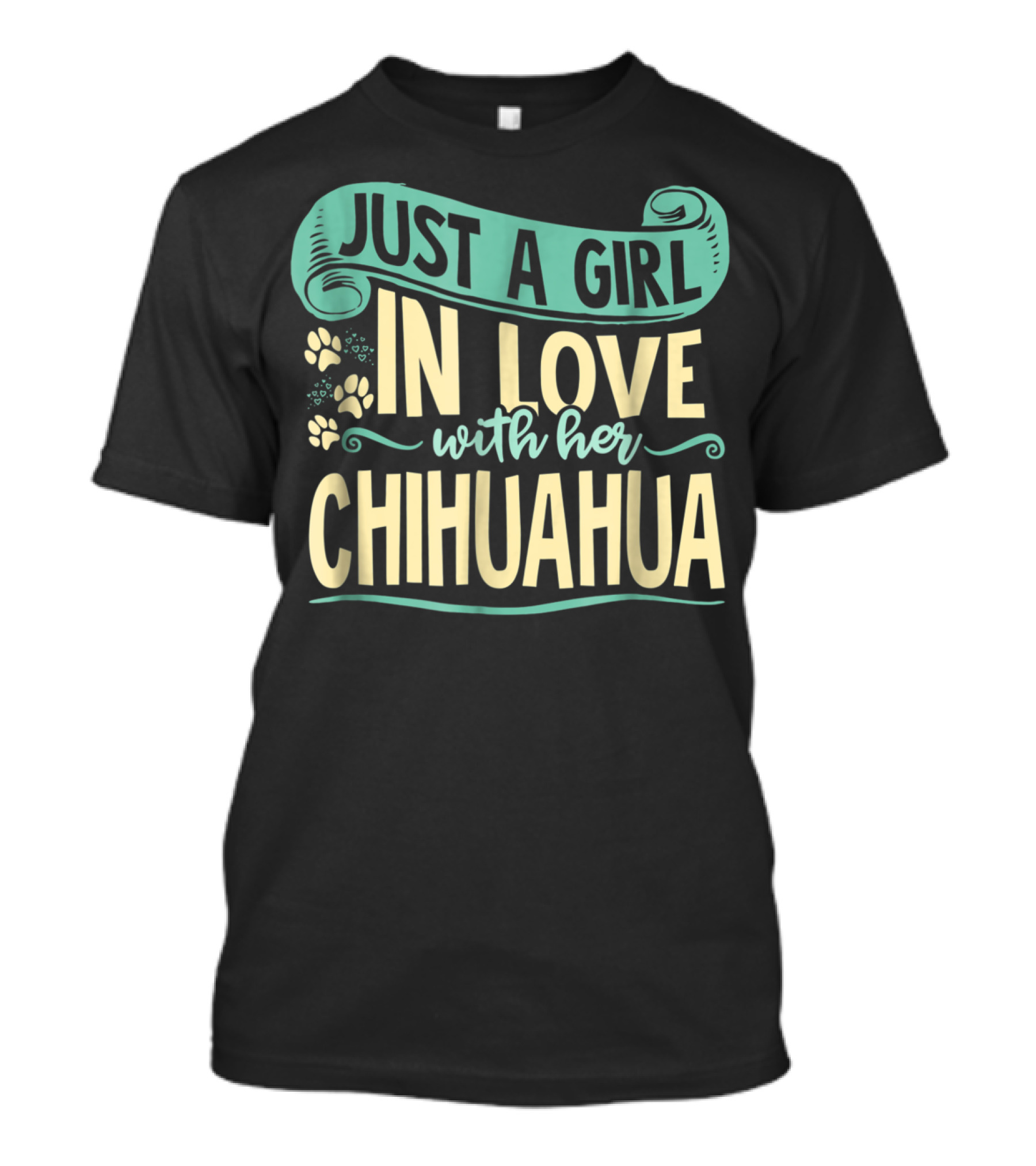 Just A Girl In Love With Her Chihuahua T-Shirt