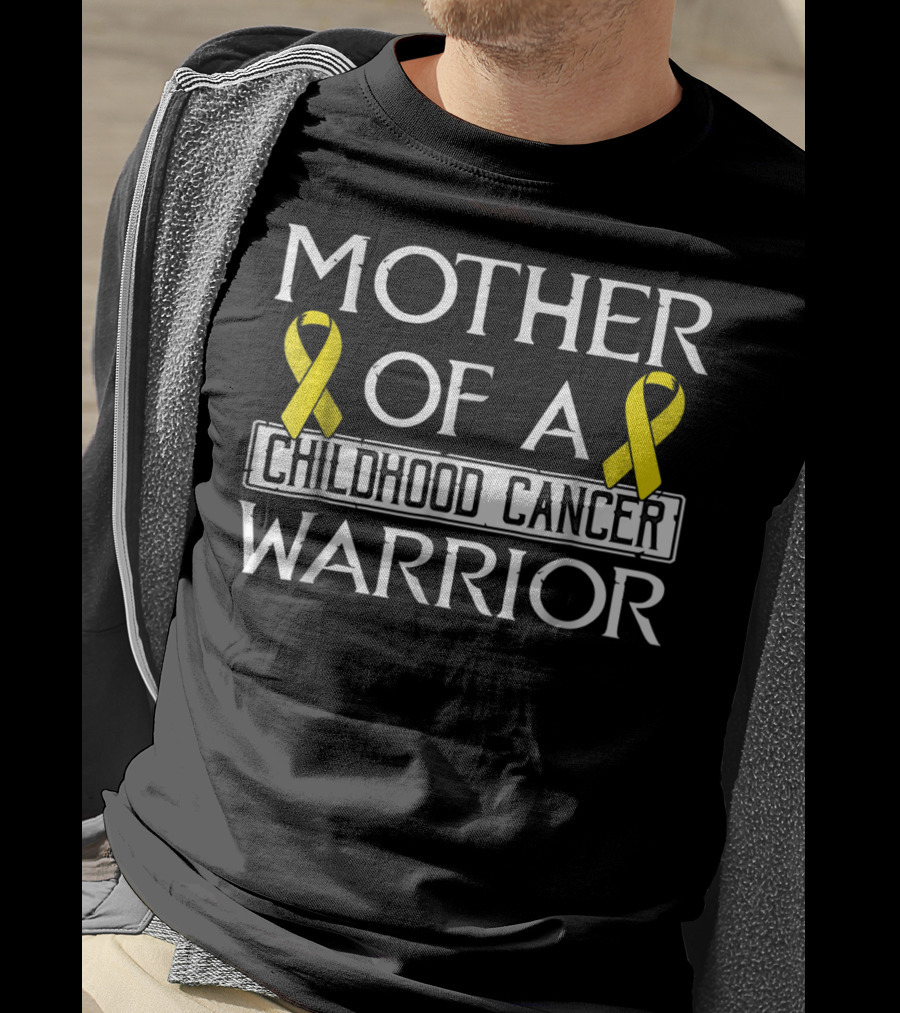 Mother Of A Childhood Cancer Warrior T-Shirt