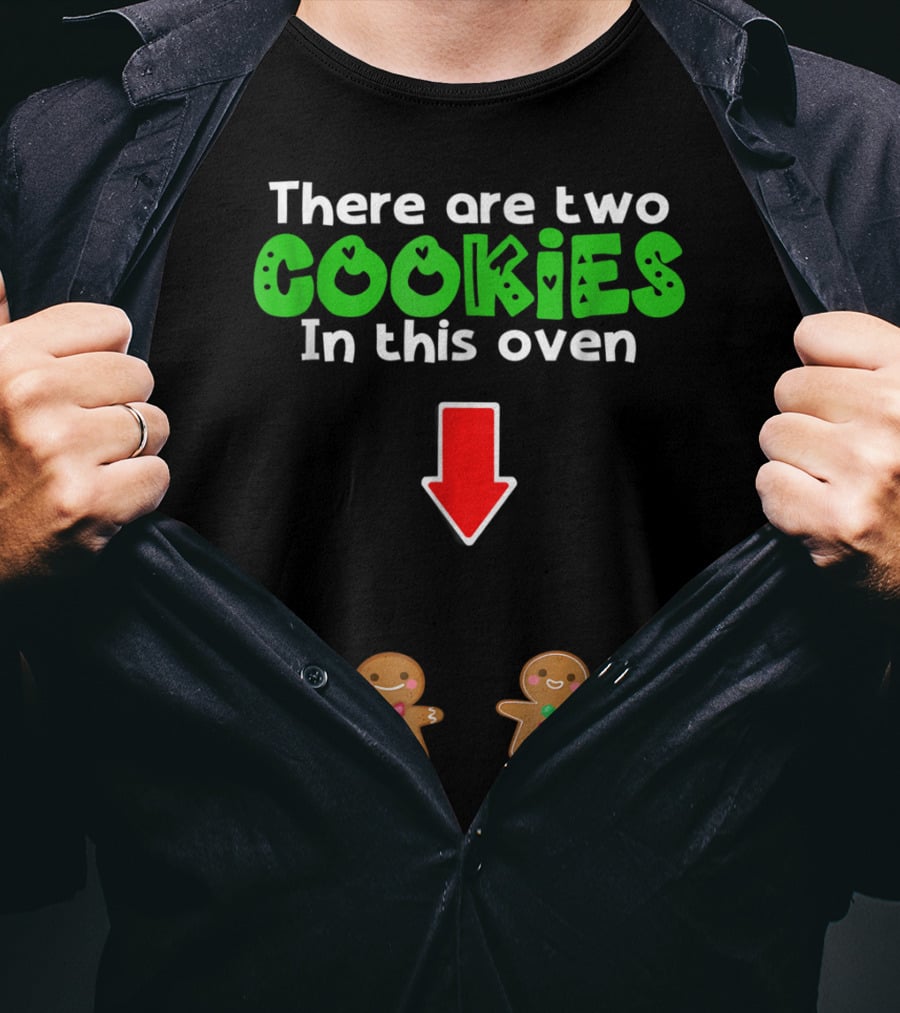 Christmas Expecting Twins There Are Two Cookies In This Oven T-Shirt