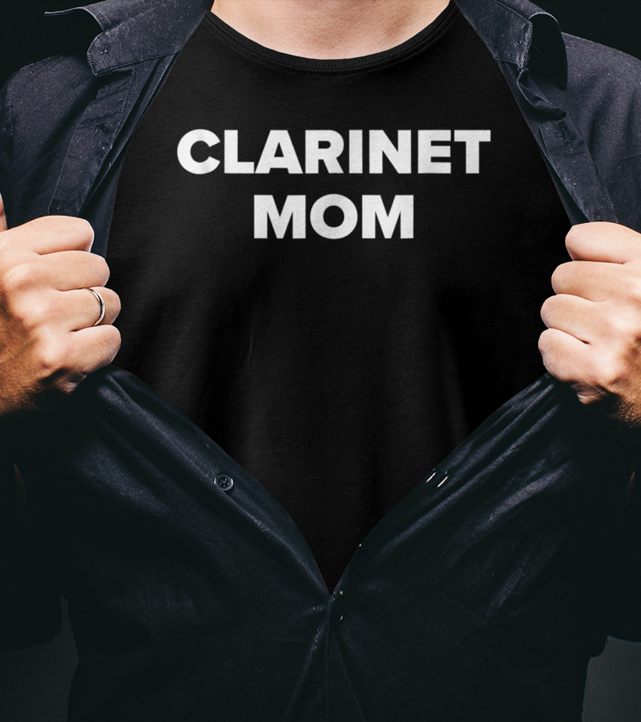 Clarinet Mom Marching Band Idea T-Shirt