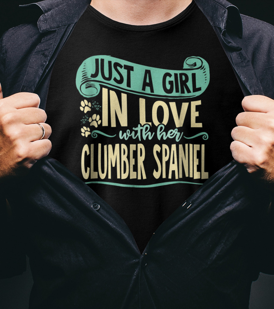 Just A Girl In Love With Her Clumber Spaniel T-Shirt