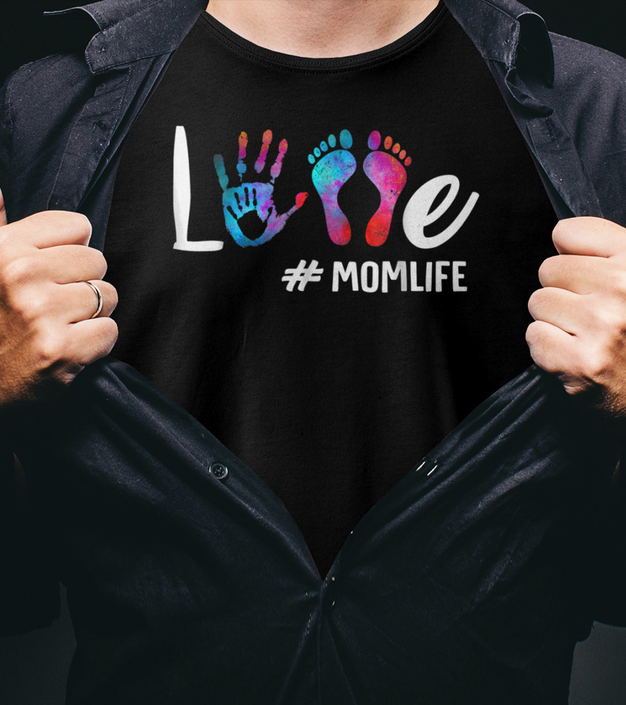 Colorful Love Hand And Feet #MomLife MomLife73 T-Shirt