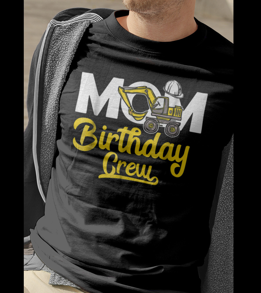 MOM Construction Birthday Crew T-Shirt