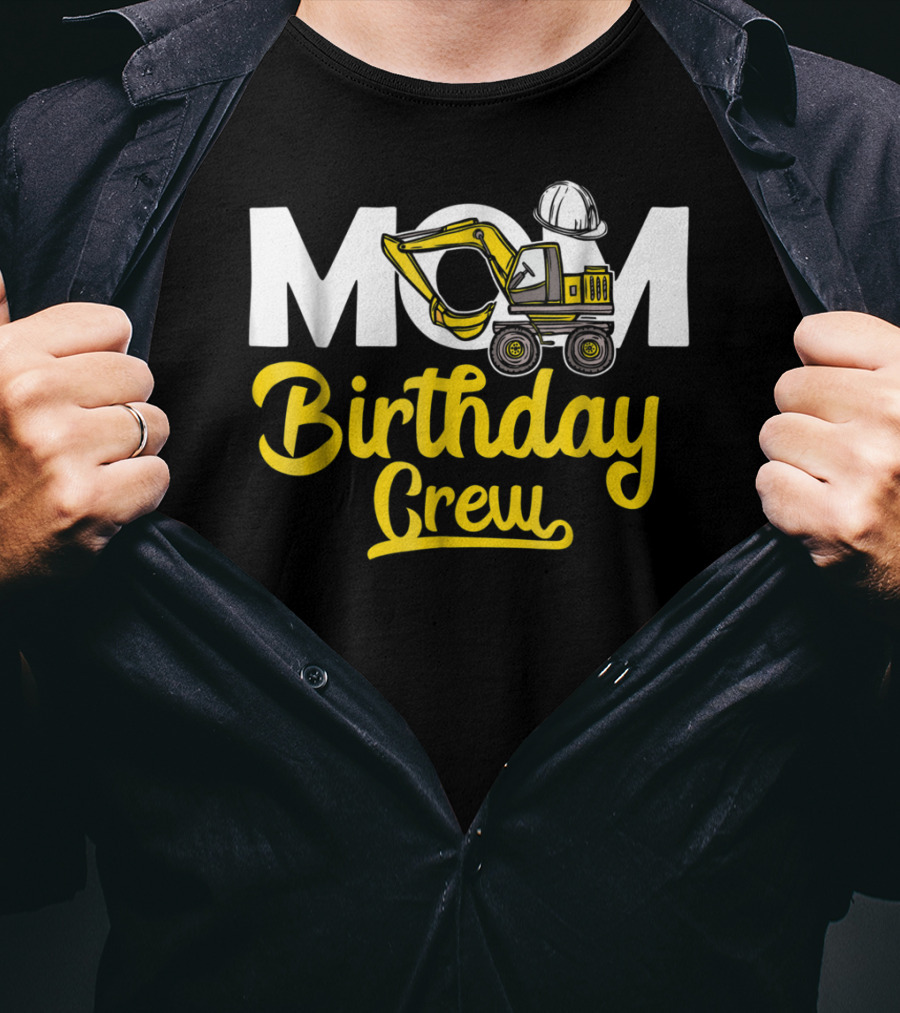 MOM Construction Birthday Crew T-Shirt