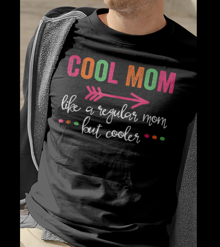 Cool Mom Like A Regular Mom But Cooler Arrow Text Colorful Dots T-Shirt